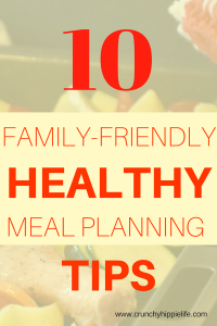 family-friendly and healthy meal planning tips